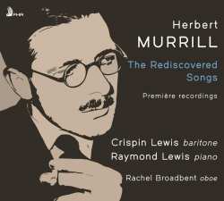Album Herbert Murrill: Lieder - The Rediscovered Songs