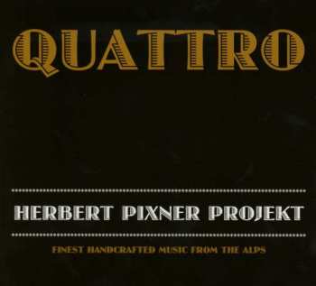 CD Herbert Pixner Projekt: Quattro