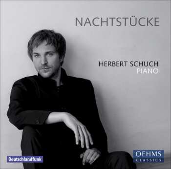 Album Herbert Schuch: Nachtstucke