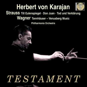 CD Herbert von Karajan: Herbert Von Karajan: Strauss: Till Eulenspiegel, Don Juan, Tod Und Verklärung - Wagner: Tannhäuser - Venusberg Music