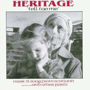 CD Heritage: Tell Tae Me (Music & Song From Scotland And Other Parts)