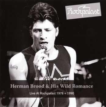 2CD Herman Brood & His Wild Romance: Live At Rockpalast 1978 + 1990