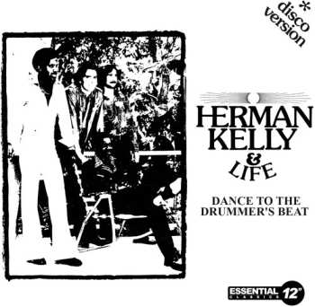 CD Herman Kelly & Life: Dance To Drummer's Beat