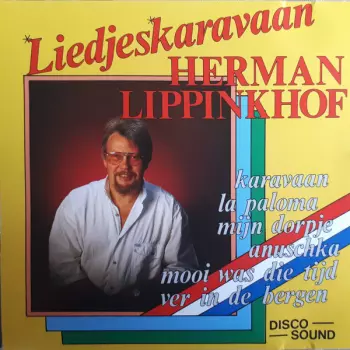 Herman Lippinkhof: Liedjeskaravaan