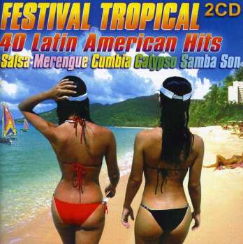 2CD Hernandez / Guala / Barreras / Grupo Cimarron: Festival Tropical: 40 Latin