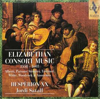 Album Jordi Savall: Elizabethan Consort Music, 1558 - 1603