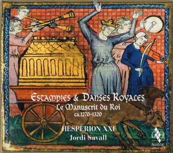 CD Jordi Savall: Estampies & Danses Royales • Le Manuscrit Du Roi – Ca. 1270-1320