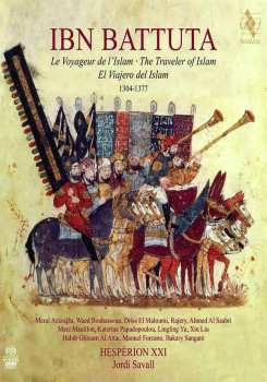 2SACD Jordi Savall: Ibn Battuta, Le Voyageur De L'Islam = The Traveler Of Islam = El Viajero Del Islam, 1304-1377 DLX