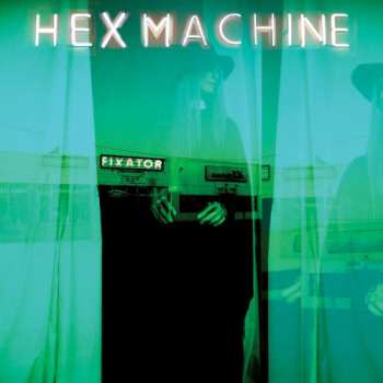 LP Hex Machine: Fixator