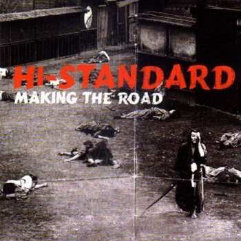 LP Hi-Standard: Making The Road