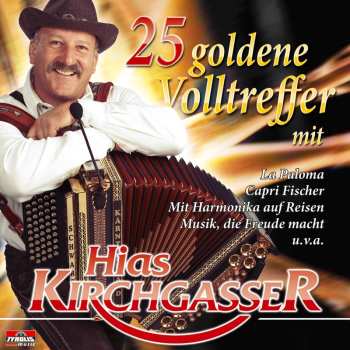 Album Hias Kirchgasser: 25 Goldene Volltreffer