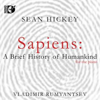 CD Hickey,sean / Rumyantsev: Sapiens - A Brief History Of Humankind