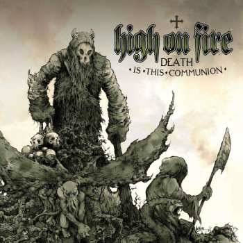 2LP High On Fire: Death Is This Communion (limited Edition) (swamp Green And Bone White Galaxy Merge Vinyl)