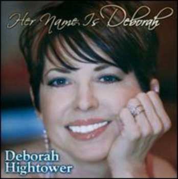 CD Hightower,deborah: Her Name Is Deborah