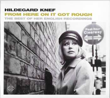CD Hildegard Knef: From Here On It Got Rough (The Best Of Her English Recordings)