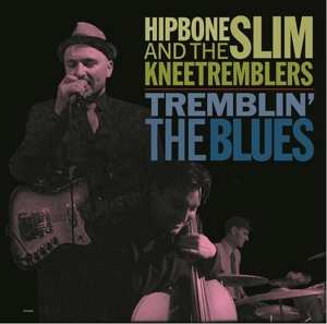 LP Hipbone Slim And The Knee Tremblers: Tremblin' The Blues