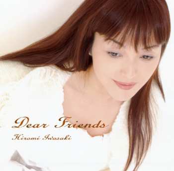 LP Hiromi Iwasaki: Dear Friends LTD