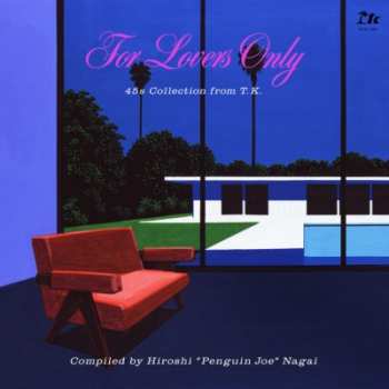 LP Hiroshi Nagai: For Lovers Only -45s Collection from T.K. (Compiled by Hiroshi "Penguin Joe" Nagai)