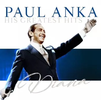 Paul Anka: Diana (His Greatest Hits).