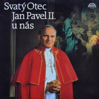 Svatý Otec Jan Pavel II. U Nás