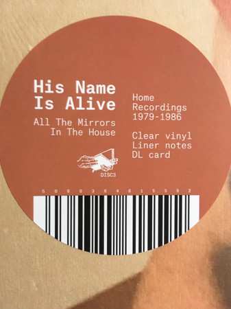 LP His Name Is Alive: All The Mirrors In The House (Home Recordings 1979-1986) CLR