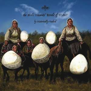 LP Historically Fucked: The Mule Peasants Revolt Of 12,067