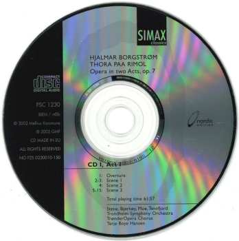 2CD Hjalmar Borgstrøm: Thora Paa Rimol (Opera In Two Acts, Op. 7)