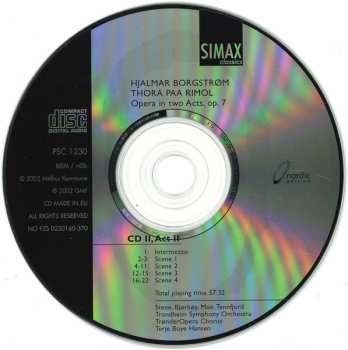 2CD Hjalmar Borgstrøm: Thora Paa Rimol (Opera In Two Acts, Op. 7)
