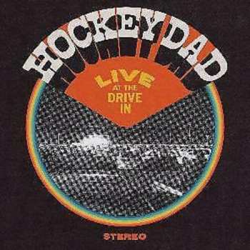 LP Hockey Dad: Live At The Drive In