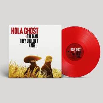 LP Hola Ghost: The Man They Couldn't Hang… (transparent Red Vinyl)