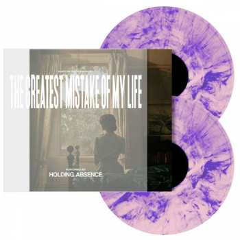 2LP Holding Absence: The Greatest Mistake Of My Life  CLR | LTD