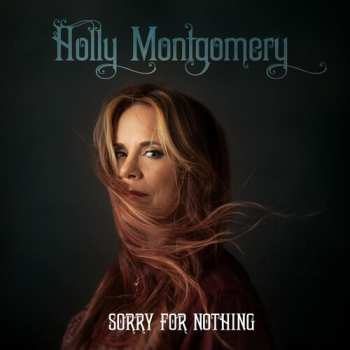 CD Holly Montgomery: Sorry For Nothing