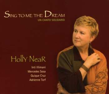 CD Inti Illimani: Sing To Me The Dream, Un Canto Solidario