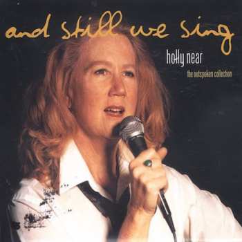 Album Holly Near: And Still We Sing: The Outspoken Collection