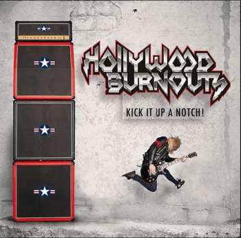 Album Hollywood Burnouts: Kick It Up A Notch !
