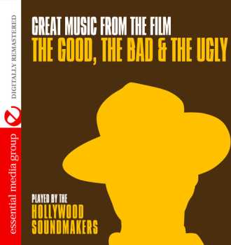 Album Hollywood Soundmakers: Great Music From The Film Good Bad Ugly