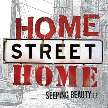 Album Home Street Home: Seeping Beauty EP