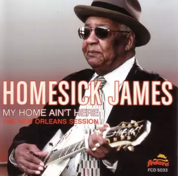 My Home Ain't Here (The New Orleans Session)