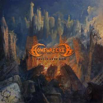 Album Homewrecker: Hell Is Here Now