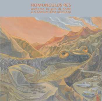 CD Homunculus Res: Andiamo In Giro Di Notte E Ci Consumiamo Nel Fuoco