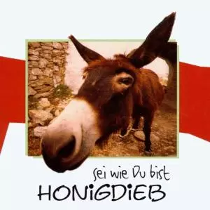 Honigdieb: Sei Wie Du Bist