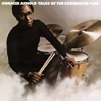 Horacee Arnold: Tales Of The Exonerated Flea
