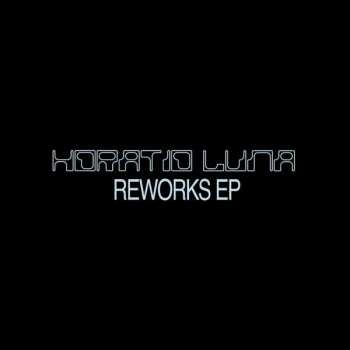 LP Horatio Luna: Reworks EP