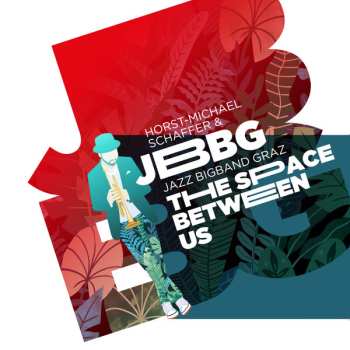 Album Jazz Bigband Graz: The Space Between Us