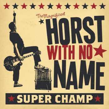 Album Horst With No Name: Super Champ