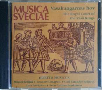 CD Hortus Musicus: Vasakungarnas Hov / The Royal Court Of The Vasa Kings