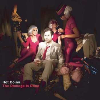 Album Hot Coins: The Damage Is Done