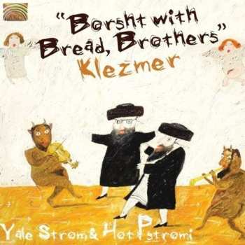 CD Yale Strom: Borsht with Bread, Brothers - Klezmer