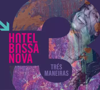 Hotel Bossa Nova: Trés Maneiras