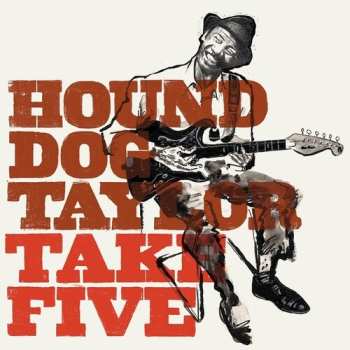 LP Hound Dog Taylor: Take Five